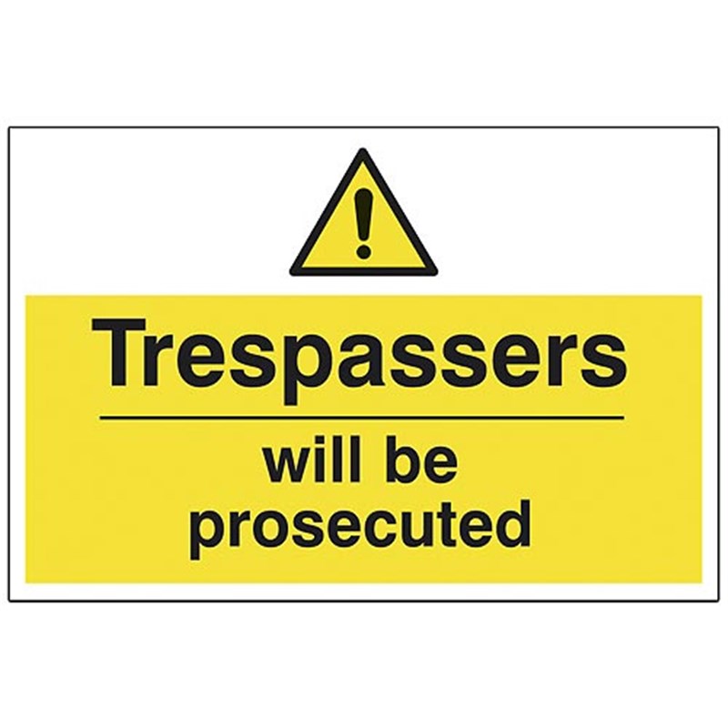 Trespassers Will Be Prosecuted Sign 600 x 400 x 3mm