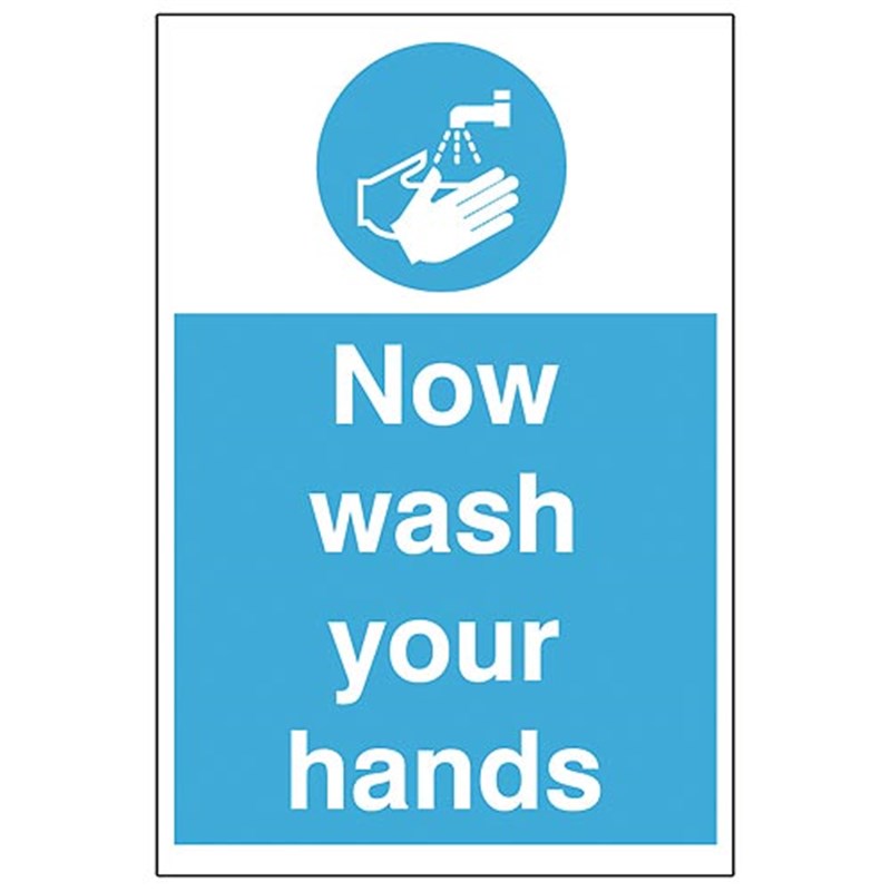 Now Wash Your Hands Sign 200 x 300 x 1mm
