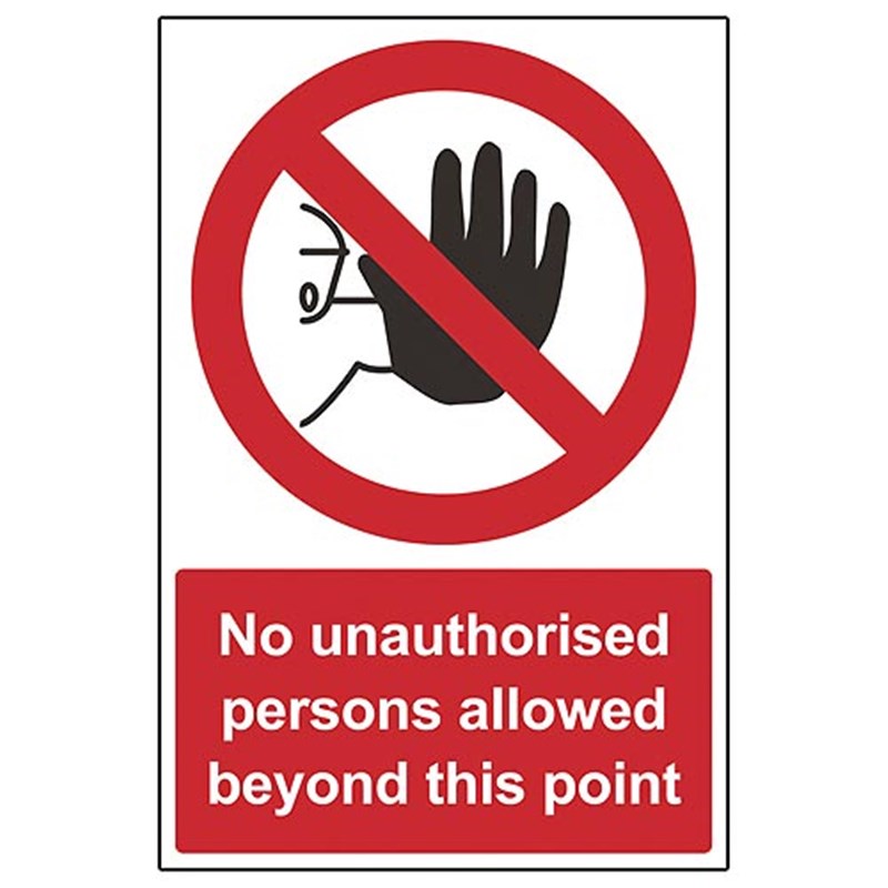 'No Unauthorised Persons Allowed Beyond This Point' Safety Sign (400 x 600 x 4mm Correx)