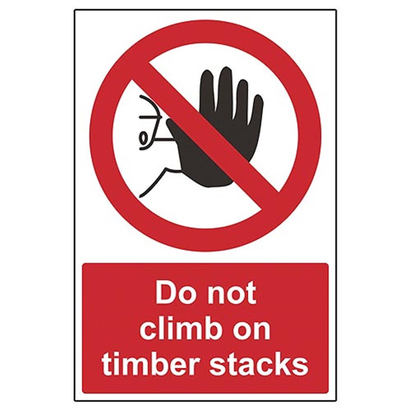 'Do Not Climb On Timber Stacks' Safety Sign (400 x 600 x 4mm Correx)