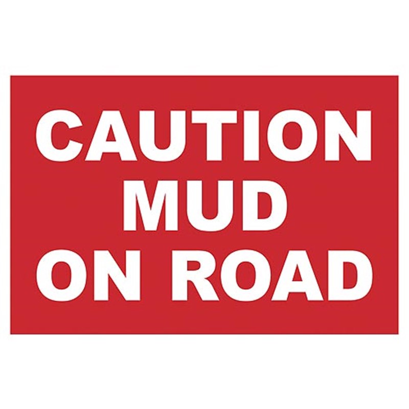 'Caution Mud On Road' Safety Sign (400 x 600 x 4mm Correx)